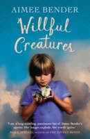 Willful Creatures - 9780099558859