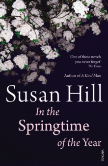 In the Springtime of the Year -  Susan Hill - 9780099570486