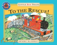 Little Red Train to the Rescue -  Benedict Blathwayt - 9780099692218