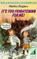 It's Too Frightening for Me -  Shirley Hughes - 9780140320084