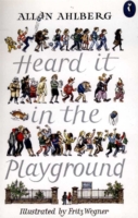 Heard it in the Playground -  Allan Ahlberg - 9780140328240