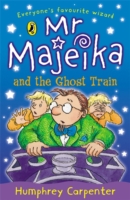 Mr. Majeika and the Ghost Train -  Humphrey Carpenter - 9780140366419