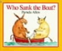 Who Sank the Boat? -  Pamela Allen - 9780140509403