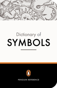 Penguin Dictionary of Symbols -  JohnChevalier Buchanan-Brown - 9780140512540