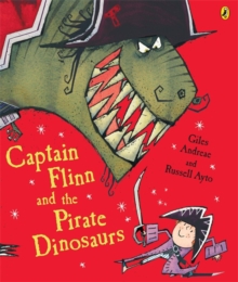 Captain Flinn and the Pirate Dinosaurs -  Giles Andreae - 9780140569216