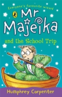 Mr. Majeika and the School Trip -  Humphrey Carpenter - 9780141303352