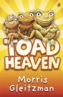 Toad Heaven -  Morris Gleitzman - 9780141314822