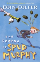Legend of Spud Murphy -  Eoin Colfer - 9780141317083