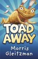 Toad Away -  Morris Gleitzman - 9780141318769