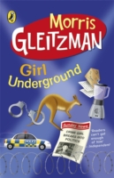 Girl Underground -  Morris Gleitzman - 9780141319001