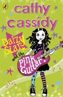 CATHY CASSIDY - DAIZY STAR AND THE PINK GUITAR -  Cathy Cassidy - 9780141325200