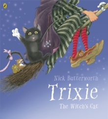 Trixie -  Nick Butterworth - 9780141326801