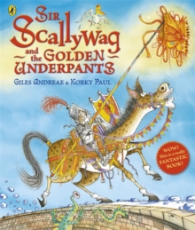 Sir Scallywag and the Golden Underpants -  Giles Andreae - 9780141330693