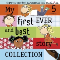 Charlie and Lola: My First Ever and Best Story Collection - 9780141331522