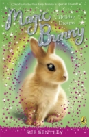 Magic Bunny: Holiday Dreams -  Sue Bentley - 9780141332420