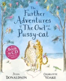 Further Adventures of the Owl and the Pussy-cat -  Julia Donaldson - 9780141332970