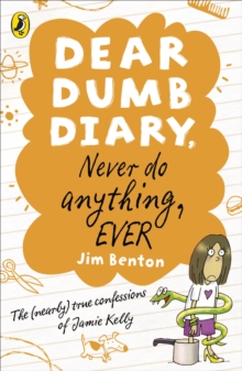 Dear Dumb Diary: Never Do Anything, Ever -  Jim Benton - 9780141335858