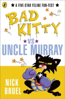 Bad Kitty vs Uncle Murray -  Nick Bruel - 9780141335964