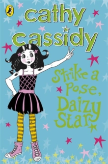 CATHY CASSIDY - STRIKE A POSE DAIZY STAR -  Cathy Cassidy - 9780141335971