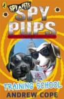 Spy Pups: Training School -  Andrew Cope - 9780141338811