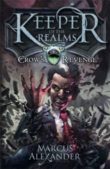 Keeper of the Realms: Crow's Revenge (book 1) -  Marcus Alexander - 9780141339771
