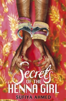 Secrets of the Henna Girl -  Sufiya Ahmed - 9780141339801