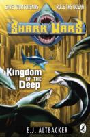 Shark Wars: Kingdom of the Deep -  E. J. Altbacker - 9780141340005