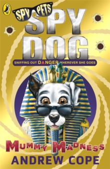 Spy Dog: Mummy Madness -  Andrew Cope - 9780141344317