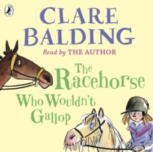 Racehorse Who Wouldn't Gallop - Balding Clare - 9780141375472