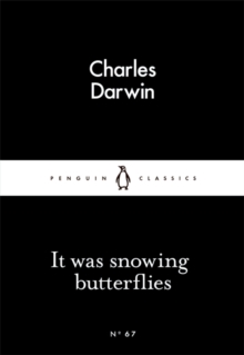 It Was Snowing Butterflies -  Charles Darwin - 9780141398556