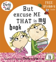 CHARLIE & LOLA - BUT EXCUSE ME THAT IS MY BOOK -  Lauren Child - 9780141500539