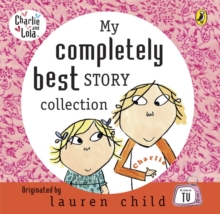My Completely Best Story Collection -  Lauren Child - 9780141807157