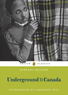 Underground to Canada -  Barbara Claassen Smucker - 9780143187899