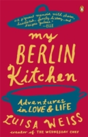 My Berlin Kitchen -  Luisa Weiss - 9780147509741