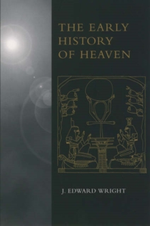 Early History of Heaven - 9780195152302