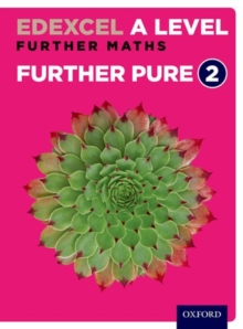Edexcel A Level Further Maths: Further Pure 2 Student Book - 9780198415244