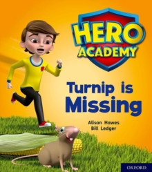 Hero Academy: Oxford Level 3, Yellow Book Band: Turnip is Missing - Hawes Alison - 9780198416074