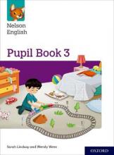 Nelson English Pupil Book 3 -  Wendy Wren Sarah Lindsay - 9780198428541