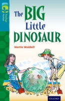 Oxford Reading Tree TreeTops Fiction: Level 9: The Big Little Dinosaur -  Martin Waddell - 9780198446972