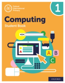 Oxford International Primary Computing: Student Book 1 - 9780198497790