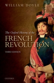 Oxford History of the French Revolution - Doyle William (Emeritus Professor of History and Senior Research Fellow University of Bristol) - 9780198804932
