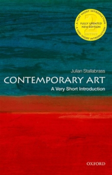 Contemporary Art: A Very Short Introduction - Stallabrass Julian (Professor of Art History  The Courtauld Institute of Art) - 9780198826620