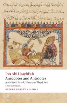 Anecdotes and Antidotes - Usaybi'ah Ibn Abi - 9780198827924