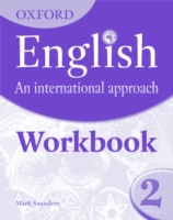 Oxford English An International Approach Workbook 2 -  Mark Saunders - 9780199127245