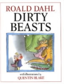 Dirty Beasts -  Roald Dahl - 9780224022934