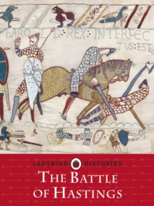 Ladybird Histories: The Battle of Hastings - Baker Chris - 9780241248225