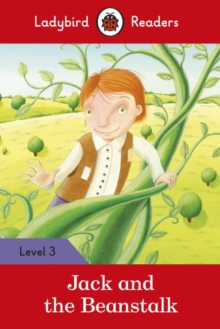 Jack and the Beanstalk - Ladybird Readers Level 3 - 9780241283974