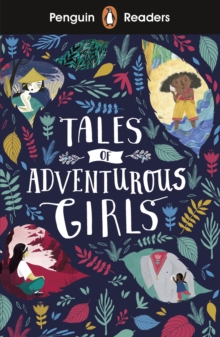 Penguin Readers Level 1: Tales of Adventurous Girls - 9780241397985