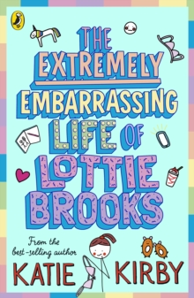 Extremely Embarrassing Life of Lottie Brooks - 9780241460887