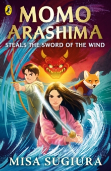 MOMO ARASHIMA STEALS THE SWORD OF THE WIND - 9780241637999